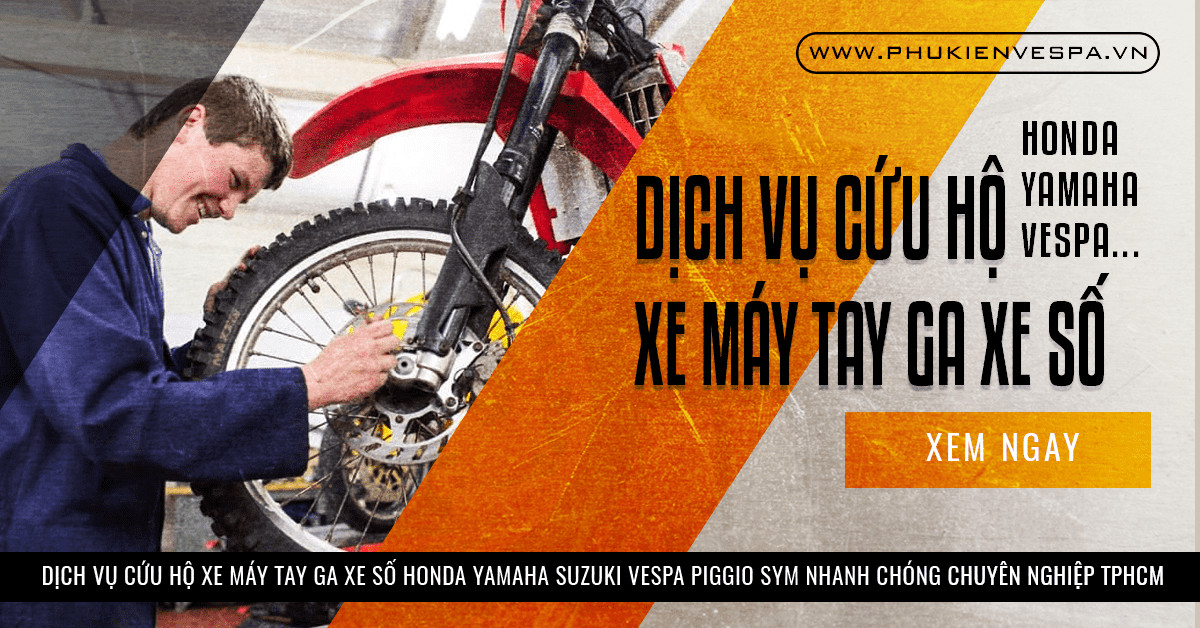 Dịch vụ cứu hộ xe máy tay ga xe số Honda Yamaha Suzuki Vespa Piggio SYM nhanh chóng chuyên nghiệp TPHCM